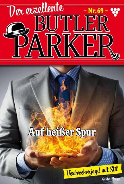 Auf heißer Spur: Der exzellente Butler Parker 69 – Kriminalroman