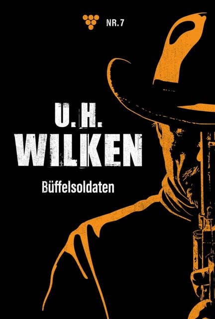 Büffelsoldaten: U.H. Wilken 7 – Western