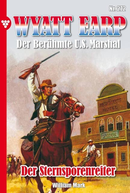 Der Sternsporenreiter: Wyatt Earp 272 – Western