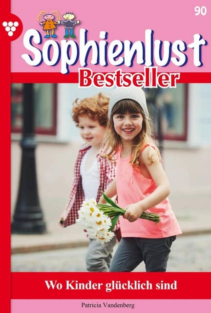 Wo Kinder glücklich sind: Sophienlust Bestseller 90 – Familienroman