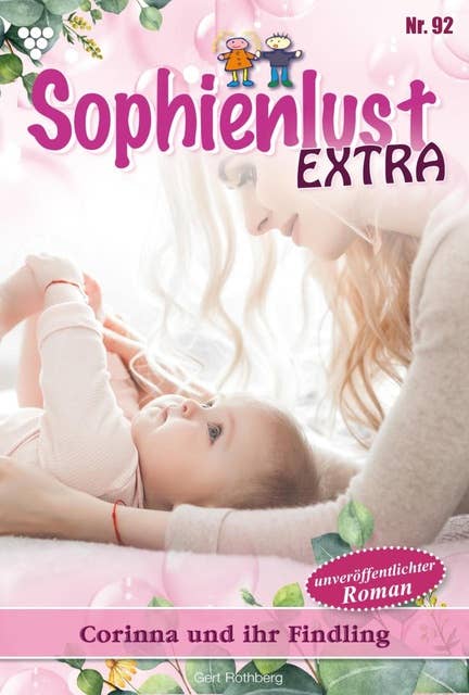 Corinna und ihr Findling: Sophienlust Extra 92 – Familienroman