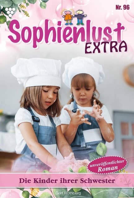 Die Kinder ihrer Schwester: Sophienlust Extra 96 – Familienroman