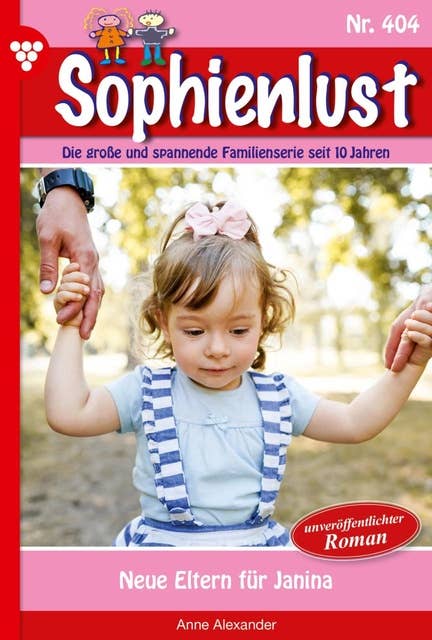 Neue Eltern für Janina: Sophienlust 404 – Familienroman