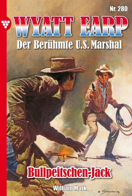 Bullpeitschen-Jack: Wyatt Earp 280 – Western