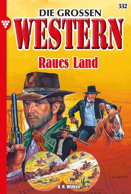 Die großen Western 332: Raues Land