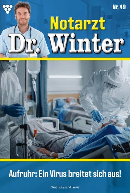 Aufruhr: Ein Virus breitet sich aus!: Notarzt Dr. Winter 49 – Arztroman