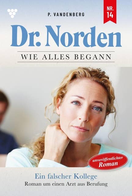 Ein falscher Kollege: Dr. Norden – Die Anfänge 14 – Arztroman