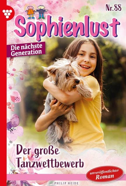 Der große Tanzwettbewerb: Sophienlust - Die nächste Generation 88 – Familienroman