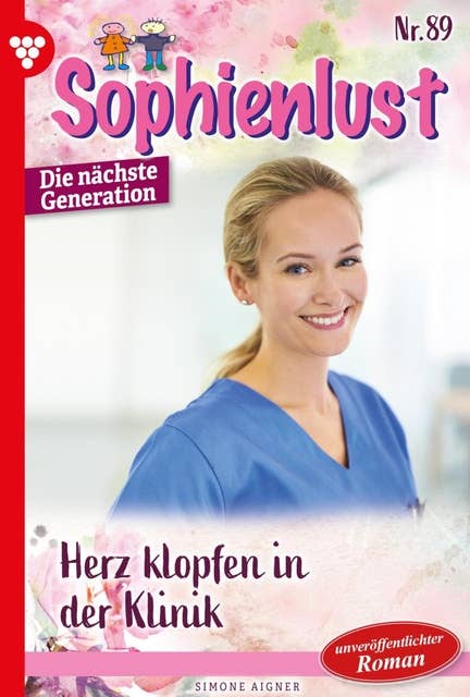 Herzklopfen in der Klinik: Sophienlust - Die nächste Generation 89 – Familienroman