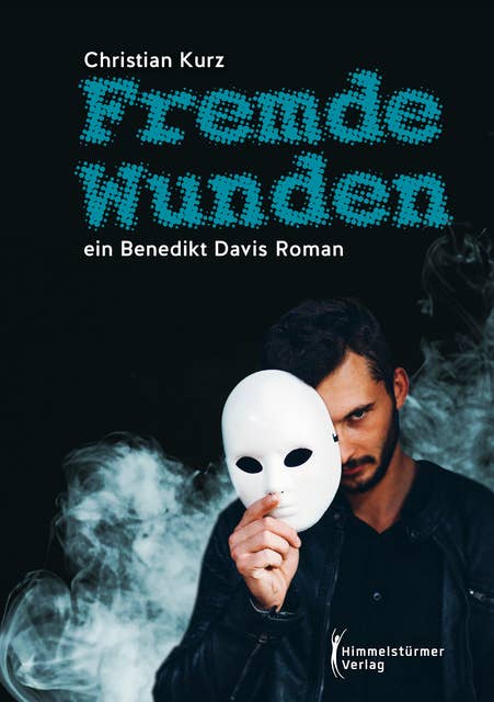 Fremde Wunden: Ein Benedikt Davis Roman