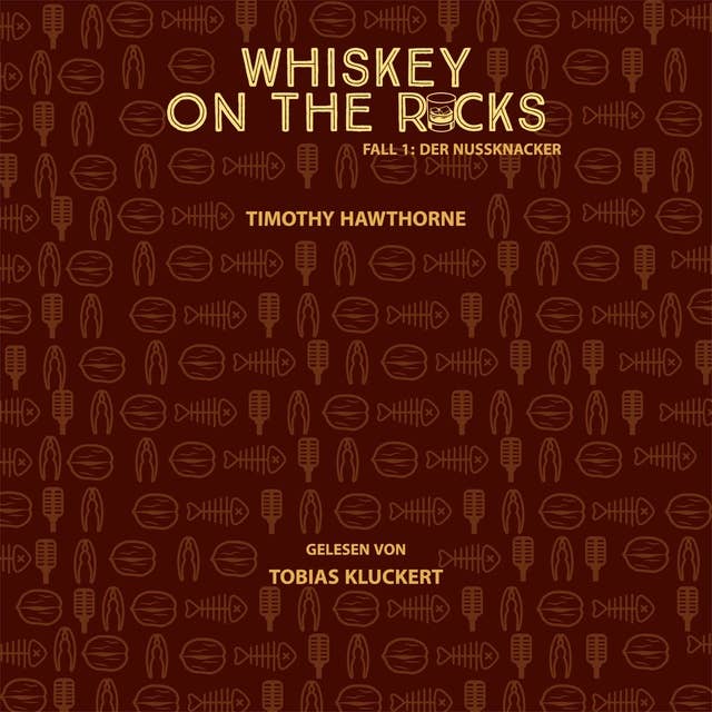 Whiskey On The Rocks: Fall 1: Der Nussknacker