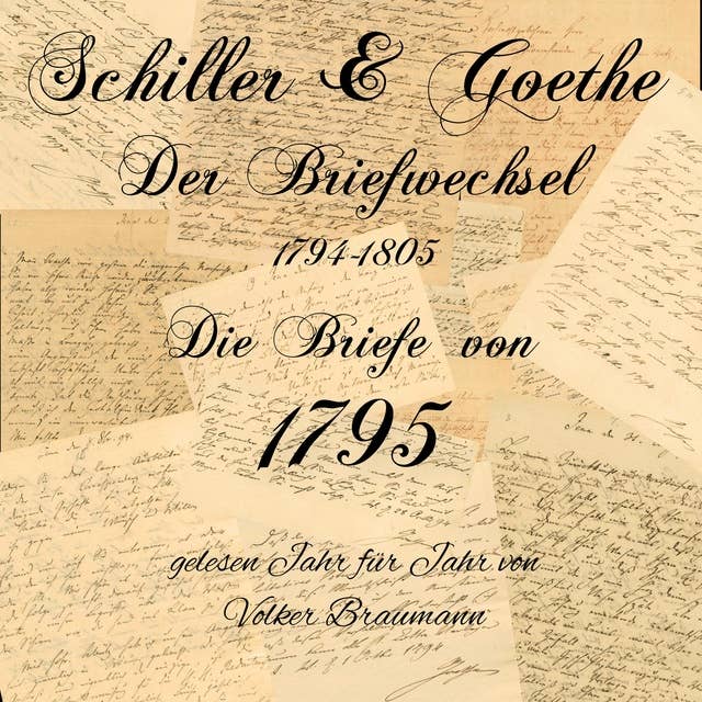 Schiller & Goethe – Der Briefwechsel 1794-1805: Die Briefe von 1795