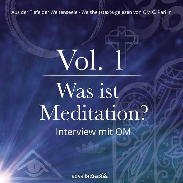Was ist Meditation?: Interview mit OM