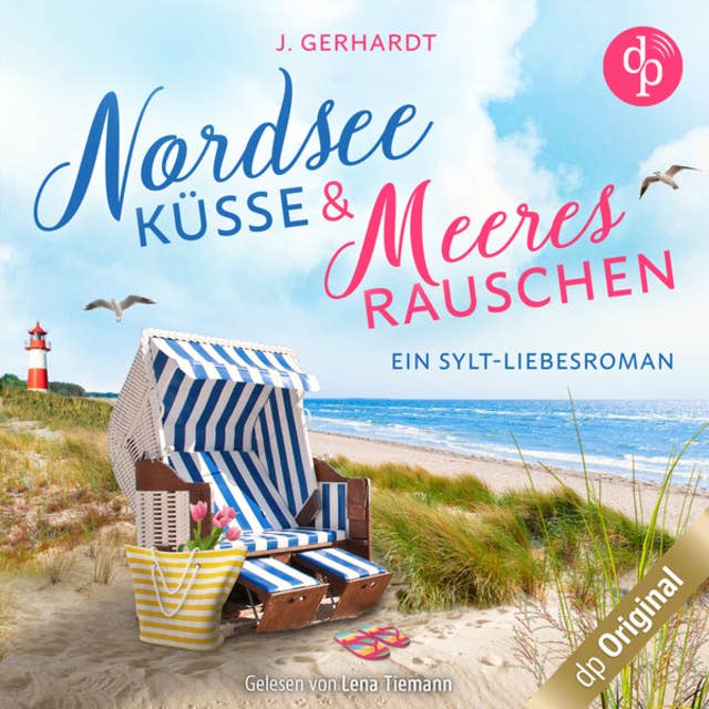Cover for Nordseeküsse und Meeresrauschen - Ein Sylt-Liebesroman (Ungekürzt)