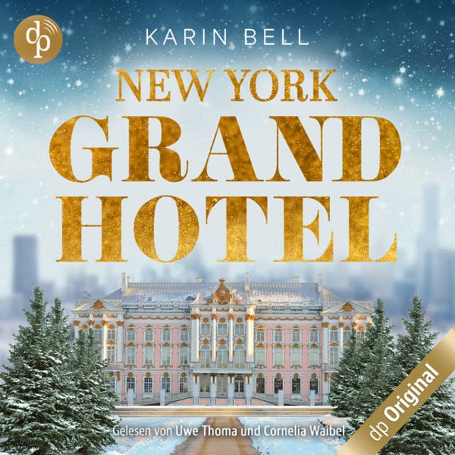 New York Grand Hotel - Im Glanz der Liebe (Ungekürzt)