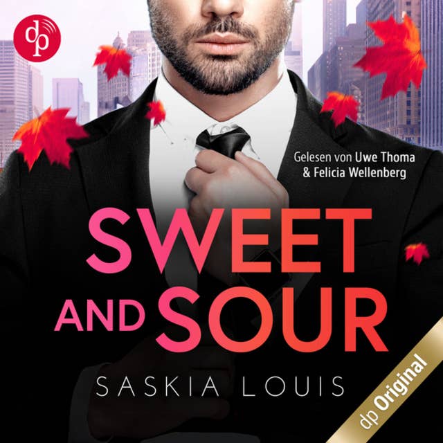Sweet and Sour - Was sich hasst, das liebt sich - Boss Love in Chicago-Reihe, Band 4 (Ungekürzt)
