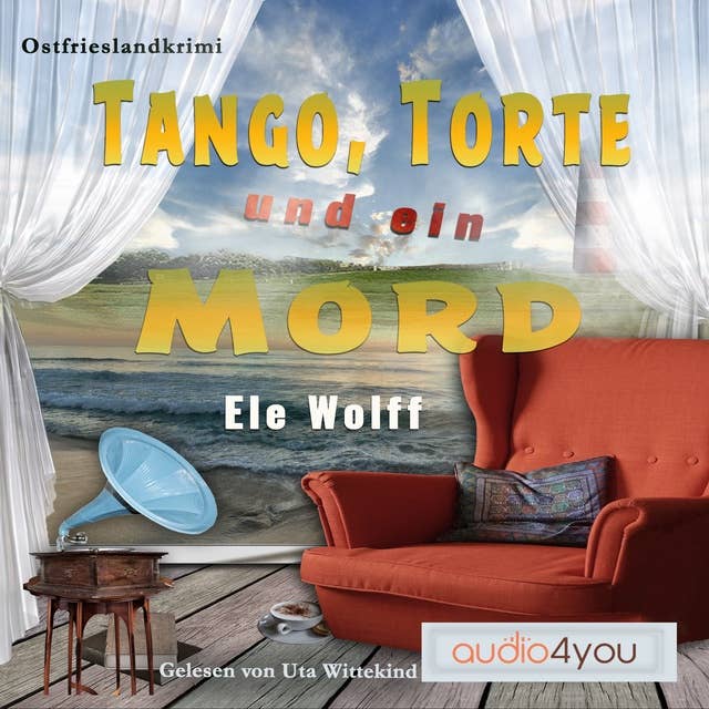 Cover for Tango, Torte und ein Mord: Ostfrieslandkrimi