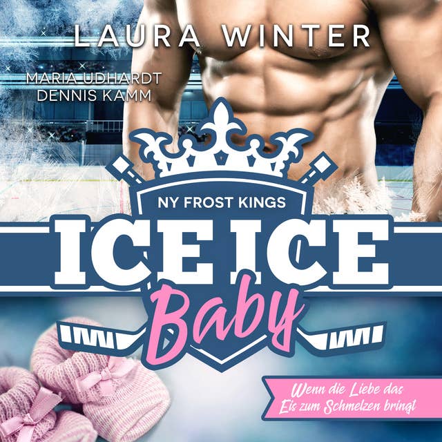 Cover for NY Frost Kings: Ice Ice Baby: Wenn die Liebe das Eis zum Schmelzen bringt
