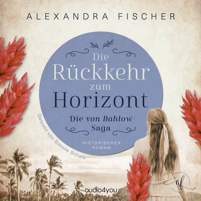 Cover for Die Rückkehr zum Horizont: Südsee Familiensaga