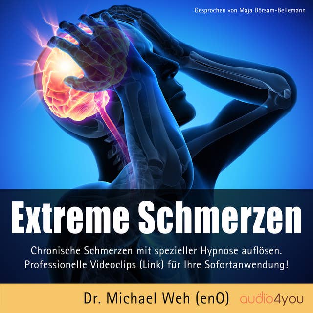 Extreme Schmerzen: Chronische Schmerzen mit spezieller Hypnose auflösen. Professionelle Online-Hypnose für Ihre Sofortanwendung!