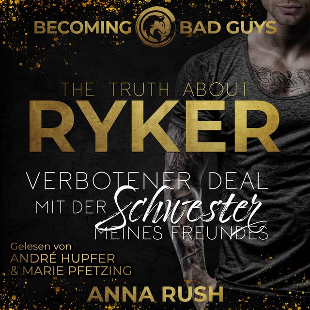 The Truth about Ryker: Verbotener Deal mit der Schwester meines Freundes