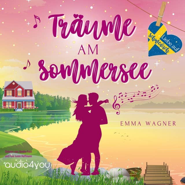 Träume am Sommersee: Schweden-Reihe Band 1 by Emma Wagner