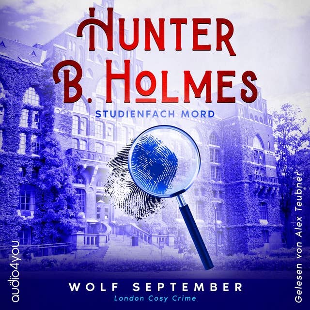 Hunter B. Holmes - Studienfach Mord: London Cosy Crime