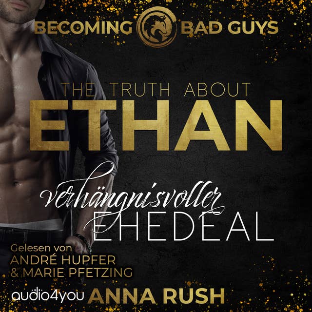 The Truth about Ethan: Verhängnisvoller Ehedeal (Becoming Bad Guys 4)