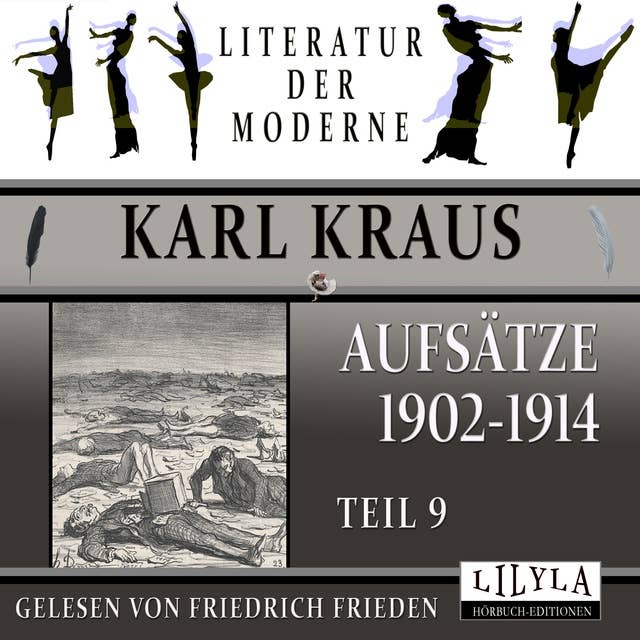 Aufsätze 1902-1914 - Teil 9: Die Welt der Plakate, Ein Überfall der Justiz, Eine neue Form der Banalität, Eine Prostituierte ist ermordet worden.