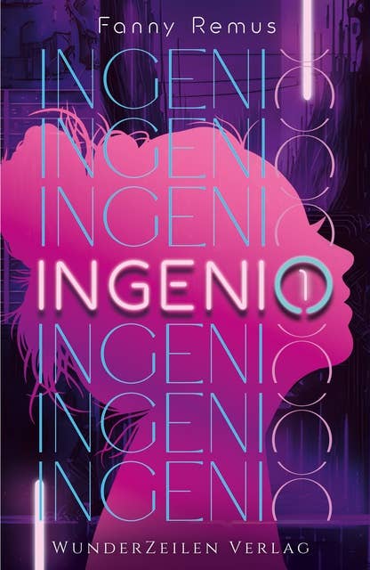 Ingenio (Band 1): Spannender Auftakt der Cyberpunk Dilogie über Bakkai City