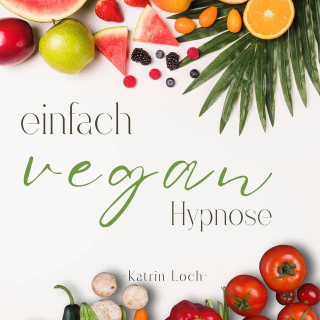 Einfach Vegan - Hypnose