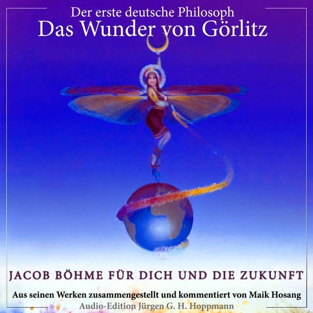 Jacob Böhme - Der erste deutsche Philosoph: Das Wunder von Görlitz