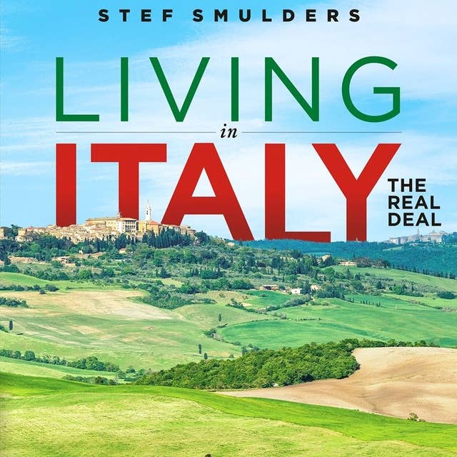 Living in Italy: the Real Deal: A Rollercoaster Ride of Relocation