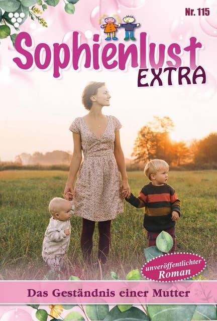 Das Geständnis einer Mutter: Sophienlust Extra 115 – Familienroman
