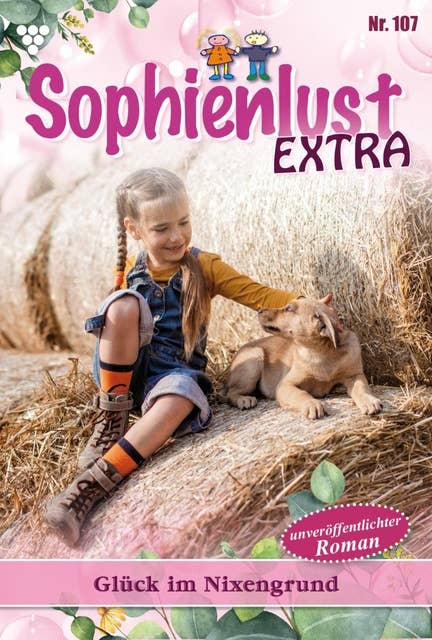 Glück im Nixengrund: Sophienlust Extra 107 – Familienroman