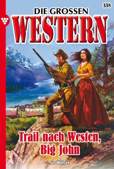 Trail nach Westen, Big John: Die großen Western 338