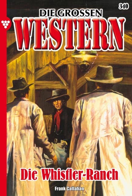 Die Whistler-Ranch: Die großen Western 340