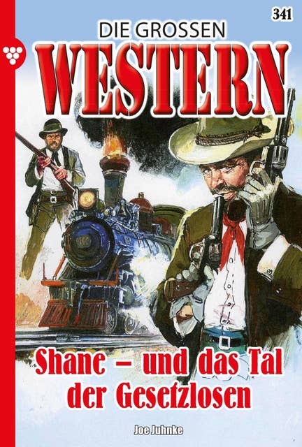 Die großen Western 341: Shane – und das Tal  der Gesetzlosen