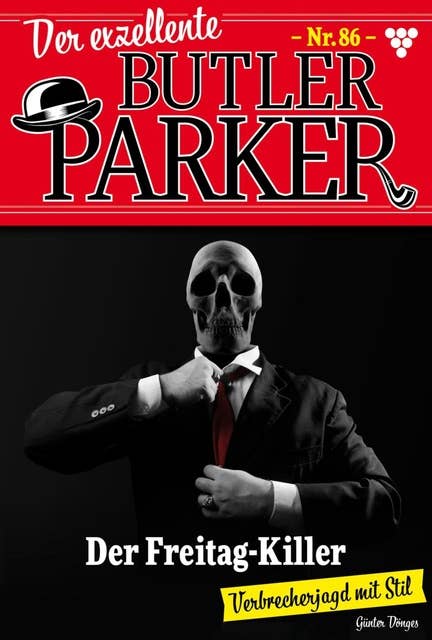 Der Freitag-Killer: Der exzellente Butler Parker 86 – Kriminalroman