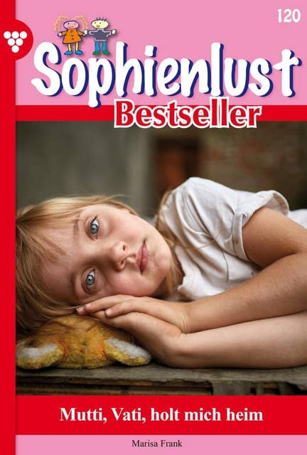Mutti, Vita, holt mich heim: Sophienlust Bestseller 120 – Familienroman