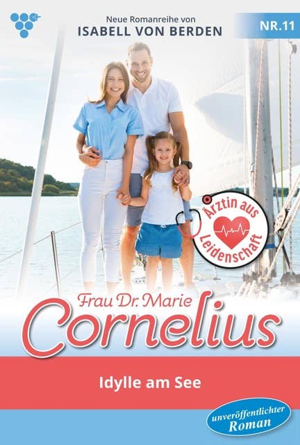 Idylle am See: Frau Dr. Marie Cornelius 11 – Familienroman