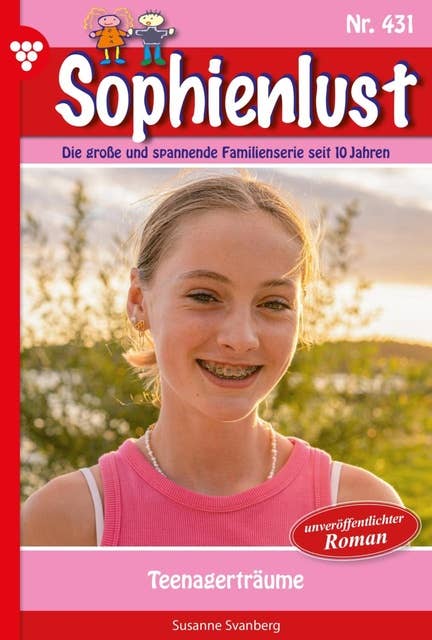 Teenagerträume: Sophienlust 431 – Familienroman