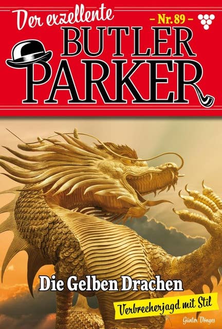 Die Gelben Drachen: Butler Parker 89 – Kriminalroman