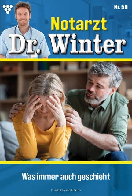 Was immer auch geschieht: Notarzt Dr. Winter 59 – Arztroman