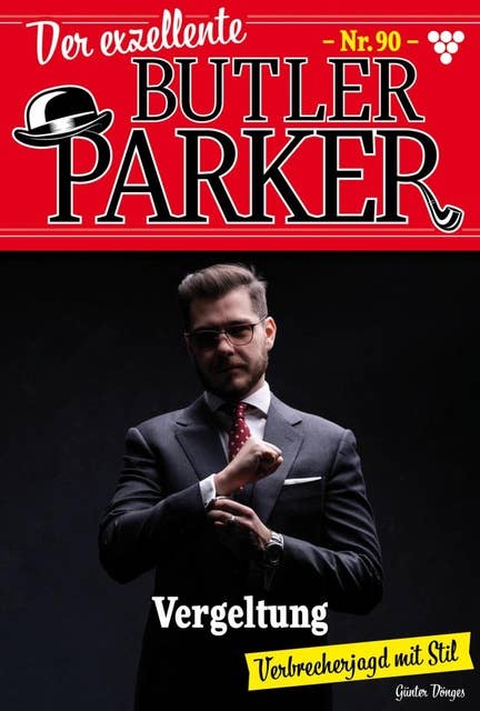Vergeltung: Der exzellente Butler Parker 90 – Kriminalroman
