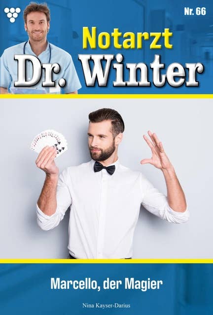Marcello, der Magier: Notarzt Dr. Winter 66 – Arztroman