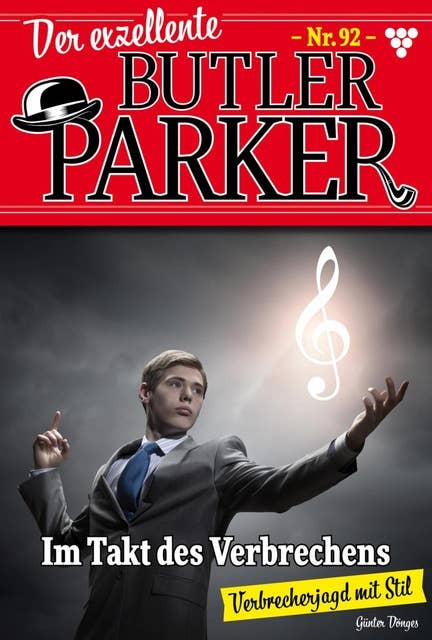 Im Takt des Verbrechens: Der exzellente Butler Parker 92 – Kriminalroman