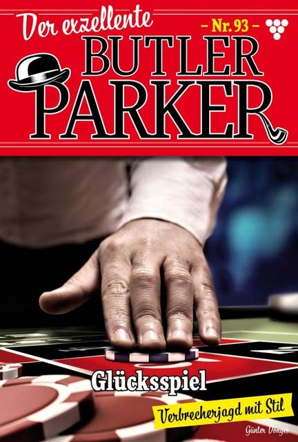 Glücksspiel: Der exzellente Butler Parker 93 – Kriminalroman