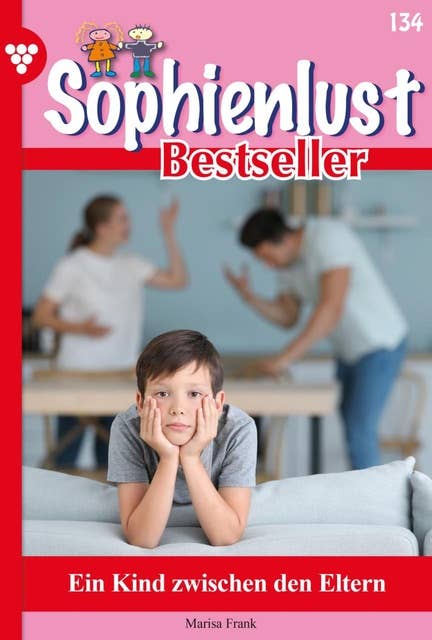 Ein Kind zwischen den Eltern: Sophienlust Bestseller 134 – Familienroman