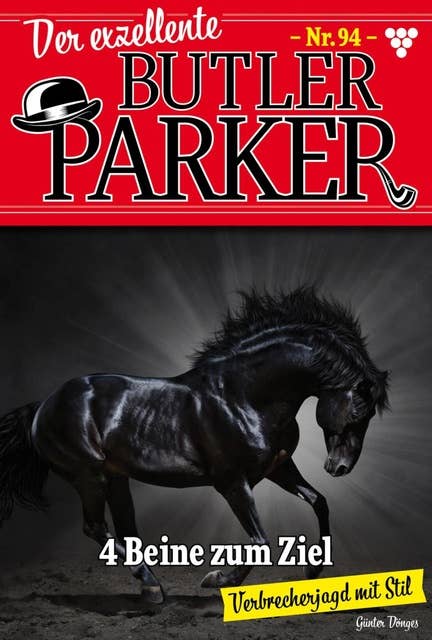 4 Beine zum Ziel: Der exzellente Butler Parker 94 – Kriminalroman